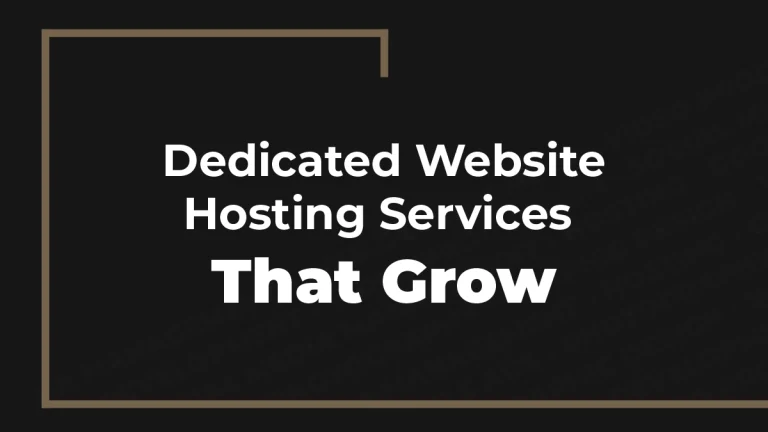 Dedicated Website Hosting Services That Grow