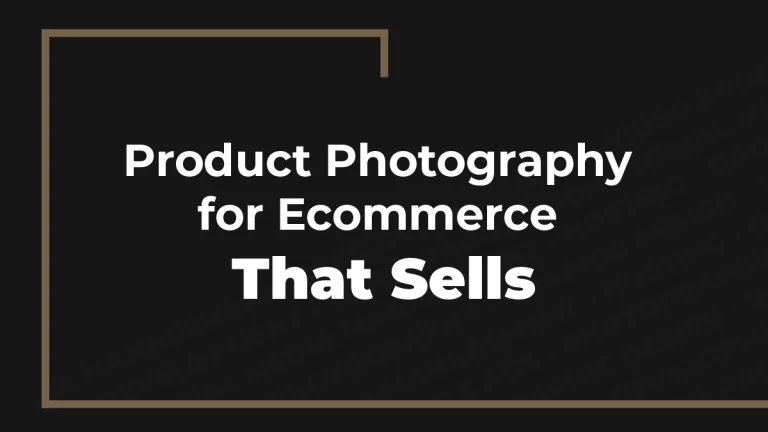 Product Photography for Ecommerce That Sells