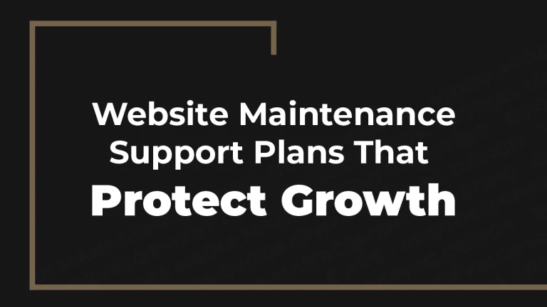 Website Maintenance Support Plans That Protect Growth