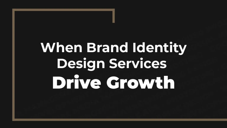 When Brand Identity Design Services Drive Growth